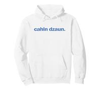 Calme-toi, Cahlan Dzaun Sweat à Capuche