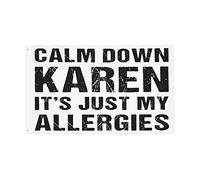 Calme-Toi Karen, Ce Ne Sont Que Des Allergies ! C'Est Drôle. Bannière Décoratif Drapeau Résistant Aux Intempéries Garden Flag Pour Maison Porche Jardin 90X150Cm
