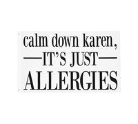 Calme-Toi Karen, Ce Ne Sont Que Des Allergies ! C'Est Drôle. Drapeau Décoratif Drapeau De Jardin Résistant Aux Intempéries Garden Flag Pour Bar Mur Porche 90X150Cm