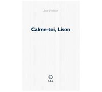 Calme-Toi, Lison