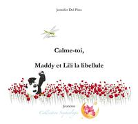 Calme-Toi, Maddy Et Lili La Libellule