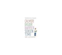 Calmer Easier Happier Screen Time