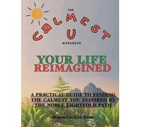 Calmest U: Your Life Reimagined
