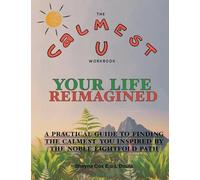 Calmest U: Your Life Reimagined