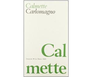 Calmette Joseph - Carlomagno