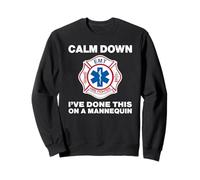 Calmez-Vous, J'Ai Fait ça sur Un Mannequin EMT Sweatshirt