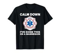 Calmez-Vous, J'Ai Fait ça sur Un Mannequin EMT T-Shirt