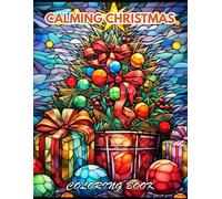 Calming Christmas Coloring Book: Mindfulness Coloring To Soothe Anxiety