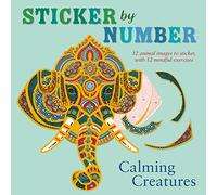 Calming Creatures: 12 Animal Images to Sticker, With 12 Mindful Exercises