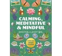 Calming, Meditative And Mindful Sticker, Color And Activity Book