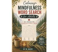 Calming Mindfulness Word Search for Adults: 50+ Relaxing Word Search Puzzles for Stress Relief, Anxiety Relief, Focus & Everyday Calm