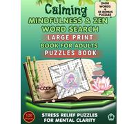 Calming Mindfulness & Zen Word Search: 120 Large Print Stress Relief Puzzles for Mental Clarity, Meditation & Inner Peace
