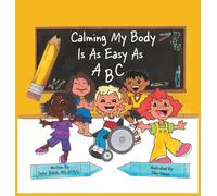 Calming My Body Is As Easy As Abc