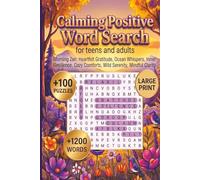 Calming Positive Word Search for Teens and Adults: 100+ Large Print Puzzles for Stress Relief, Positivity & Mental Clarity | A Sunset-Inspired Mindful ... with 1200+ Heartfelt Words & Full Solutions