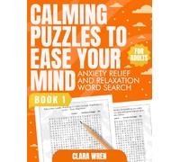 Calming Puzzles To Ease Your Mind: Anxiety Relief and Relaxation Word Search for Adults - Book 1 | Find Tranquility and Restore Balance with Soothing Word Search Puzzles