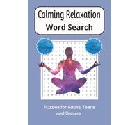 Calming Relaxation Word Search Puzzle Book: Word Searches with Easy to Read Print about Relaxation, Mindfulness, Meditation and More | 6x9 Inches | ... Release Tension and Restore Peace of Mind