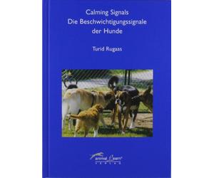 Calming Signals - Die Beschwichtigungssignale der Hunde