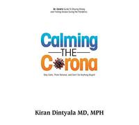 Calming The Corona-Dr. Calm's Guide To Staying Strong And Finding Solace During The Pandemic