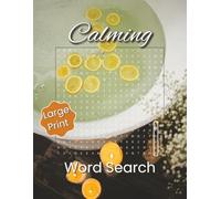 Calming Word Search - Large Print: 74 Soothing Puzzles with Nature, Breathing, Home Comforts & Self-Care Words | 114-Pages Easy-Read Puzzle Book for ... Designed with Optimal Visual Comfort