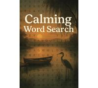 Calming Word Search: Peaceful Puzzles to Soothe Your Mind, Relieve Stress, and Restore Inner Balance | For Adults and Kids