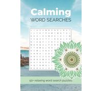 Calming Word Searches: Relaxation-Themed Word Searches With Easy-to-Read Print | 50+ Word Puzzles for Relaxation, Brain Support, Mental Well-Being