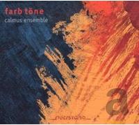 Calmus Ensemble - Farb Tone