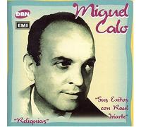 Calo, Miguel - Sus Exitos Con Raul Iriarte by Calo, Miguel (2004-11-01)