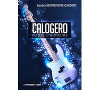 Calogero toute l'histoire - Sandra Gardent - Presses Du Midi - broché - Monographie