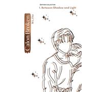 Calon Broken, tome 1 edition blanche: Between Shadow and Light