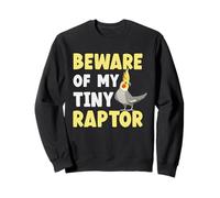 Calopsitte méfiez-Vous de Mon Petit Raptor Cockatiel Sweatshirt