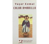 Calor amarillo: cuentos completos