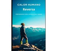 Calor Humano. Reversa: Preparados Para Los Días Que Vienen: 1
