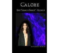 Calore (Legami Di Sangue - Volume 4)