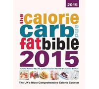 Calorie, Carb And Fat Bible