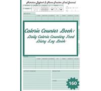 Calorie Counter Book: Daily Calorie Counting Food Diary Log Book: size 6'' x 9'' | 160 pages | English Edition | Color version