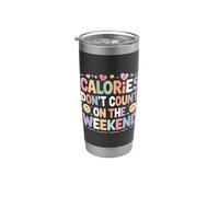 Calories Don't Count On The Weekend Diet Puns - Gobelet isotherme en acier inoxydable double paroi