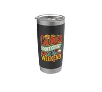 Calories Don't Count On The Weekend Diet Puns ||- Gobelet isotherme en acier inoxydable double paroi