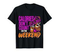 Calories Don't Count on The Weekend Diet Puns ||- T-Shirt