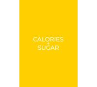 Calories + Sugar: Simple Daily Macro Tracker For Your Food Diet and Nutrition | Bright Yellow