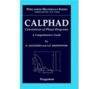 CALPHAD Calculation of Phase Diagrams A Comprehensive Guide by N. Saunders A. P. Miodownik, N. Saunders (Auteur)