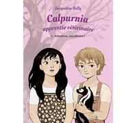 Calpurnia apprentie vétérinaire - Tome 1 - Attention, mouffettes !