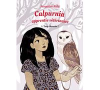 Calpurnia apprentie vétérinaire - Tome 3: Trop chouette !
