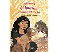 Calpurnia Apprentie vétérinaire - tome 4: Un problème épineux