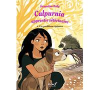 Calpurnia Apprentie vétérinaire - tome 4: Un problème épineux