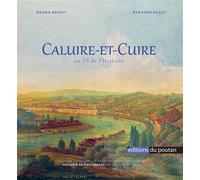 Caluire-et-Cuire au fil de l'Histoire - Bruno Benoit - Du Poutan Eds - broché - Essai