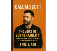 Calum Scott: The Voice of Vulnerability A Journey from Human Resources to Global Pop Storyteller