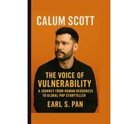 Calum Scott: The Voice of Vulnerability A Journey from Human Resources to Global Pop Storyteller