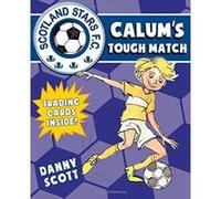 Calum's Tough Match: Scotland Stars FC 5 (Young Kelpies) - [Version Originale] Inconnu (Auteur)