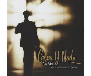 Calva Y Nada - Das Bose Macht. [Import]