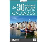 Calvados - Les 30 Plus Beaux Sentiers